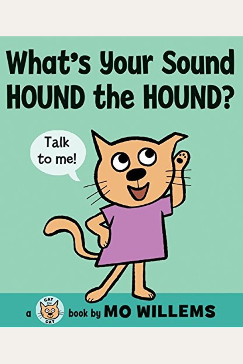 What's Your Sound, Hound The Hound?