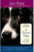 A Good Dog: The Story Of Orson, Who Changed My Life