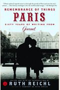 Remembrance Of Things Paris: Sixty Years Of Writing From Gourmet (Modern Library Food)