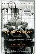 The Orientalist: Solving The Mystery Of A Strange And Dangerous Life