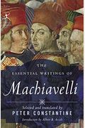 The Essential Writings Of Machiavelli