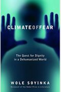 Climate Of Fear: The Quest For Dignity In A Dehumanized World