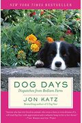 Dog Days: Dispatches From Bedlam Farm
