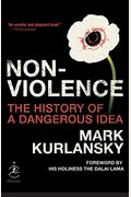 Nonviolence: The History Of A Dangerous Idea