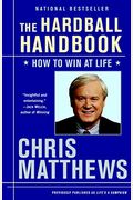 The Hardball Handbook: How To Win At Life
