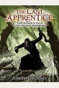 The Last Apprentice: The Spook's Tale: And Other Horrors (Last Apprentice Short Fiction)