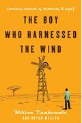 The Boy Who Harnessed The Wind: Creating Currents Of Electricity And Hope