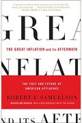 The Great Inflation And Its Aftermath: The Past And Future Of American Affluence