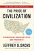 The Price Of Civilization: Reawakening American Virtue And Prosperity