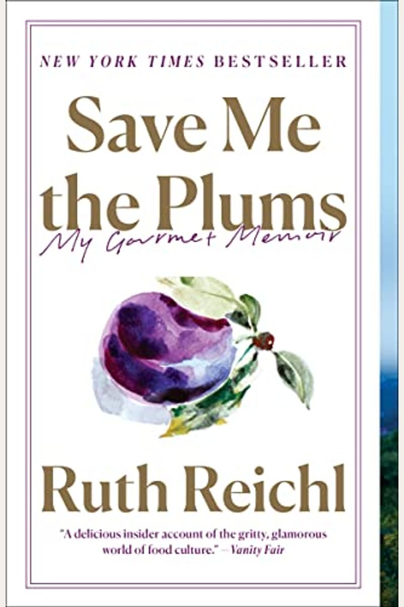 Save Me The Plums: My Gourmet Memoir