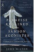 Paradise Regained, Samson Agonistes, And The Complete Shorter Poems