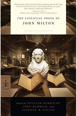 The Essential Prose Of John Milton The Essential Prose Of John Milton