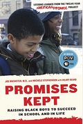 Promises Kept: Raising Black Boys To Succeed In School And In Life