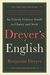 Dreyer's English: An Utterly Correct Guide To Clarity And Style