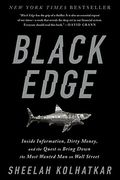 Black Edge: Inside Information, Dirty Money, And The Quest To Bring Down The Most Wanted Man On Wall Street