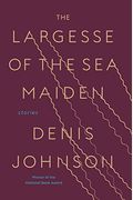 The Largesse Of The Sea Maiden: Stories