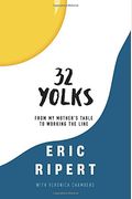32 Yolks: From My Mother's Table To Working The Line