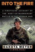 Into The Fire: A Firsthand Account Of The Most Extraordinary Battle In The Afghan War
