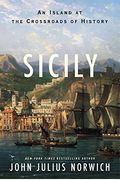 Sicily: An Island At The Crossroads Of History