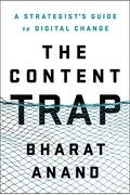 The Content Trap: A Strategist's Guide To Digital Change
