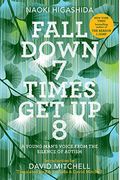 Fall Down 7 Times Get Up 8: A Young Man's Voice From The Silence Of Autism
