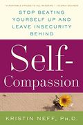 Self-Compassion: The Proven Power Of Being Kind To Yourself