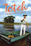 Totch: A Life In The Everglades