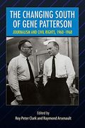 The Changing South of Gene Patterson: Journalism and Civil Rights, 1960-1968