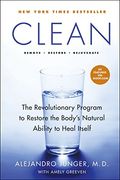 Clean: The Revolutionary Program To Restore The Body's Natural Ability To Heal Itself