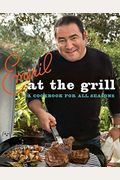 Emeril At The Grill: A Cookbook For All Seasons