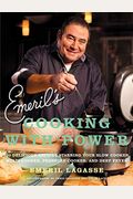 Emeril's Cooking With Power: 100 Delicious Recipes Starring Your Slow Cooker, Multi-Cooker, Pressure Cooker, And Deep Fryer