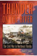 Thunder on the River: The Civil War in Northeast Florida