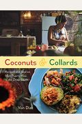 Coconuts And Collards: Recipes And Stories From Puerto Rico To The Deep South