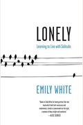 Lonely: Learning To Live With Solitude