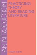 Practising Theory And Reading Literature: An Introduction