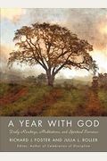 A Year With God: Living Out The Spiritual Disciplines