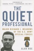 The Quiet Professional: Major Richard J. Meadows of the U.S. Army Special Forces