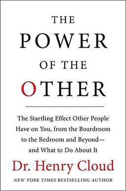 The Power Of The Other: The Startling Effect Other People Have On You, From The Boardroom To The Bedroom And Beyond-And What To Do About It The Power Of The Other: The Startling Effect Other People Have On You, From The Boardroom To The Bedroom And Beyond-And What To Do About It