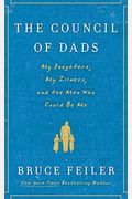 The Council Of Dads: A Story Of Family, Friendship & Learning How To Live