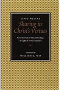 Sharing In Christ's Virtues: For The Renewal Of Moral Theology In Light Of Veritatis Splendor
