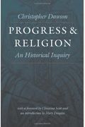 Progress And Religion: An Historical Inquiry