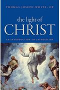 The Light Of Christ: An Introduction To Catholicism