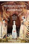The Incorrigible Children of Ashton Place: Book III: The Unseen Guest