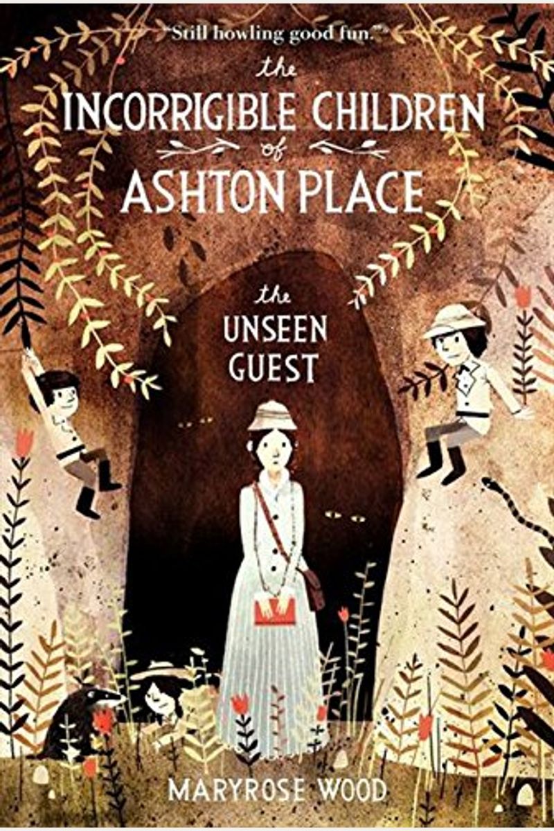 The Incorrigible Children Of Ashton Place: Book Iii: The Unseen Guest