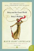 Betsy And The Great World/Betsy's Wedding: Betsy-Tacy Series