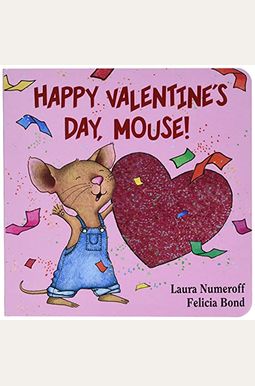 Happy Valentine's Day, Mouse!: A Valentine's Day Book For Kids Happy Valentine's Day, Mouse!: A Valentine's Day Book For Kids