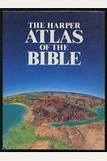 The Harper Atlas Of The Bible
