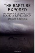 The Rapture Exposed: The Message Of Hope In The Book Of Revelation