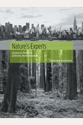 Nature's Experts: Science, Politics, And The Environment