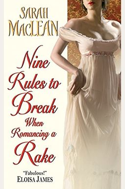 Nine Rules To Break When Romancing A Rake Lib/E (Love By Numbers) Nine Rules To Break When Romancing A Rake Lib/E (Love By Numbers)